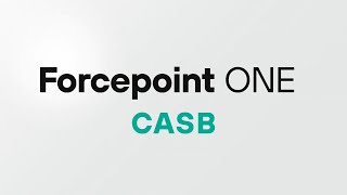 Forcepoint ONE CASB Secure every app from any device [upl. by Acire]