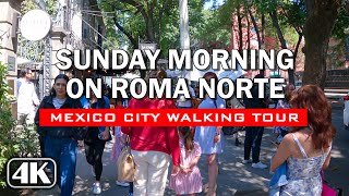 Mañana de domingo en Roma Norte 🇲🇽 Ciudad de México  4K Walking Tour [upl. by Cruickshank]