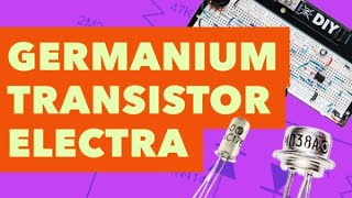 EPISODE 11 Building an Electra with Germanium Transistors [upl. by Emerson]