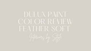 Dulux Paint color review Feather Soft [upl. by Kotz903]