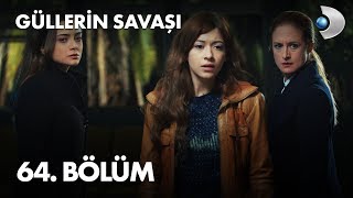 Güllerin Savaşı 64 Bölüm [upl. by Ailssa]