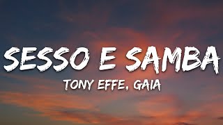 Tony Effe Gaia  SESSO E SAMBA TestoLyrics [upl. by Kemppe633]