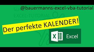 035 Der perfekte Kalender  excel  vba  tutorial  programmieren lernen  Karriere  Kalender [upl. by Annoyek]