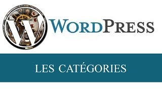 Comment fonctionne les catégories dans wordpress [upl. by Sheffield]