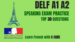 French DELF A1 A2 Speaking Exam Test Practice Top 30 Questions Préparation DELF A1 orale [upl. by Repard]