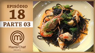 MASTERCHEF BRASIL 04072017  PARTE 3  EP 18  TEMP 04 [upl. by Janeczka]