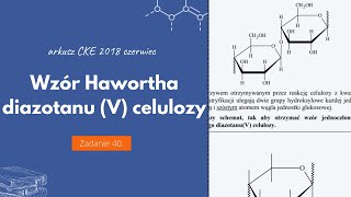 WZĂ“R HAWORTHA DIAZOTANU V CELULOZY  Matura Chemia CKE 2018 Czerwiec  Zadanie 40 Podstawa 2015 [upl. by Wandie]