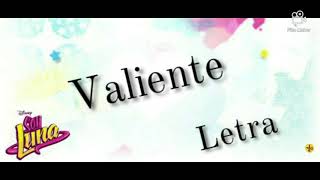 Soy Luna  Valiente LetraLyrics [upl. by Aelyak]