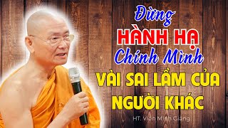 HÀNH HẠ Chính Mình vì SAI LẦM của NGƯỜI KHÁC  Mỗi người 1 Bài Học NGẤM THẤM Phật Pháp Vấn Đáp [upl. by Ruff]