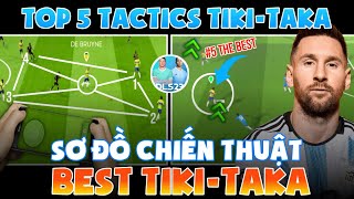 DLS 23 Top 5 Sơ Đồ Chiến Thuật TikiTaka Trong Dream League Soccer 2023 199xNoPro [upl. by Ruomyes]