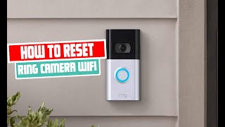 how to reset ring camera wifi [upl. by Anaer]