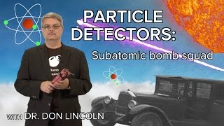 Particle Detectors Subatomic Bomb Squad [upl. by Tillo919]