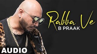 Rabba Ve Full Audio  B Praak  Jaani  High End Yaariyan  Pankaj Batra  New Songs 2019 [upl. by Arihsa]