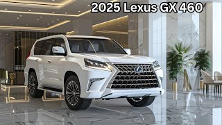 Finally Released 2025 Lexus GX 460  The Ultimate Blend of Luxury and Power [upl. by Onaicnop]