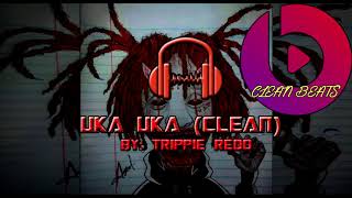 Trippie Redd  Uka Uka Clean [upl. by Sebbie233]