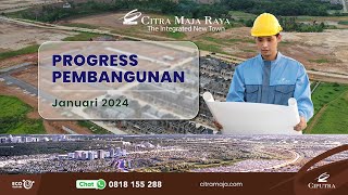 Progress Citra Maja Raya Januari 2024 [upl. by Bea]