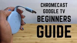 Chromecast with Google TV  Complete Beginners Guide [upl. by Nauqes]