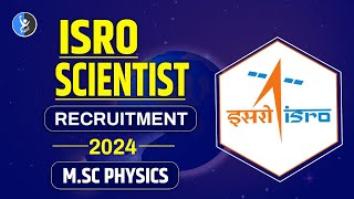 ISRO Scientist Recruitment 2024  MSc Physics [upl. by Giliane120]