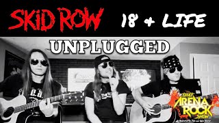 UNPLUGGED  18 amp Life Skid Row Cover [upl. by Berton]