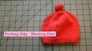 Knitting Help  Blocking Hats [upl. by Viridi]