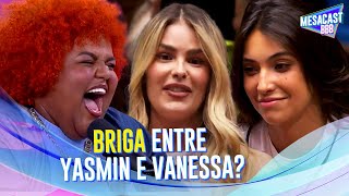 YASMIN BRUNET E VANESSA LOPES SE ENCONTRAM PELA PRIMEIRA VEZ NA CASA 👀  MESACAST BBB  BBB 24 [upl. by Attenhoj]