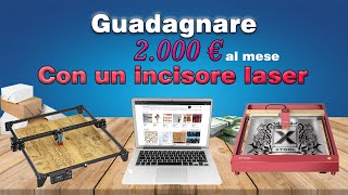 Come guadagnare 2000€ al mese con un incisore laser e anche senza Fallo con ETSY [upl. by Abernathy]