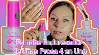 Esmalte Endurecedor de Uñas Prosa 4 en Uno [upl. by Cloutman]