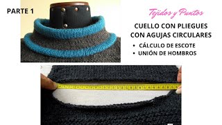 🧶CUELLO con pliegues TEJIDO con AGUJAS CIRCULARES Clase 30  Tejer Fácil  Tejidos y Puntos [upl. by Yroj]