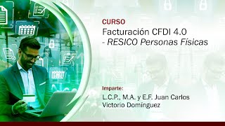 Facturación CFDI 40  RESICO Personas Físicas [upl. by Lubba998]