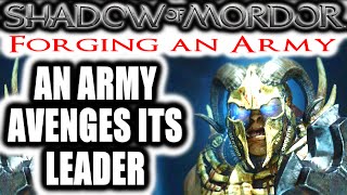 Middle Earth Shadow of Mordor Forging an Army  AN ARMY AVENGES ITS LEADER [upl. by Cila]