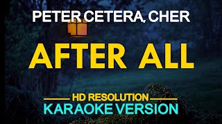 AFTER ALL  Peter Cetera amp Cher KARAOKE Version [upl. by Erodisi745]