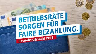 Betriebsratswahl 2018 Betriebsräte sorgen für faire Bezahlung [upl. by Nosiaj]