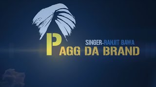 Pagg Da Brand Ranjit Bawa Full Video Song  Ik Tare Wala  Latest Punjabi Song 2020 [upl. by Huntington51]