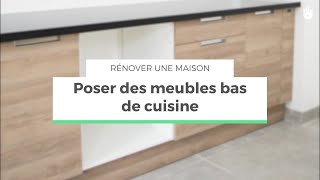 Poser des meubles bas dans une cuisine  Rénover sa maison [upl. by Neelie504]