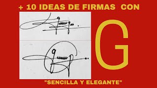 FIRMAS ELEGANTES CON G  10 IDEAS DE FIRMAS CON INICIAL G [upl. by Musette]