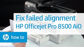 Fix Failed Alignment  HP Officejet Pro 8500 Premier AllinOne Printer  HP [upl. by Analat]