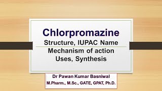 Chlorpromazine  Structure IUPAC Name Mechanism of action Uses Synthesis [upl. by Nivlac948]