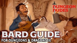 Bard Class Guide for Dungeons and Dragons 5e [upl. by Ainocal]