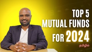 Top 5 Mutual funds for 2024 in tamil  Sathish speaks [upl. by Maia891]