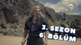 WITCHER 3 Sezon 6 Bölüm İncelemesi Geralt Ölüyor Mu [upl. by Dorran]