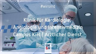 Klinik für Kardiologie Angiologie und Intensivmedizin  Campus Kiel  wirsind der Ärztliche Dienst [upl. by Esirahc321]