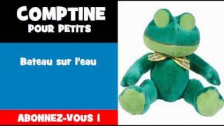 COMPTINE POUR PETITS  Bateau sur leau [upl. by Majka]