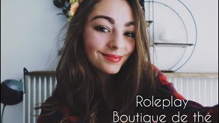 ASMR FRANCAIS ♡ ROLEPLAY Boutique de Thé ♡ Crinkles Tapping [upl. by Damiani]