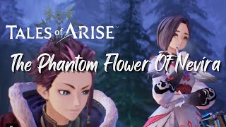 Tales Of Arise The Phantom Flower Of Nevira Quest [upl. by Rae169]