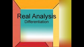 Real Analysis Chapter 61 Differentiation [upl. by Haikezeh548]