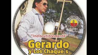 gerardo y los chaques siera solo un juego [upl. by Anahs]