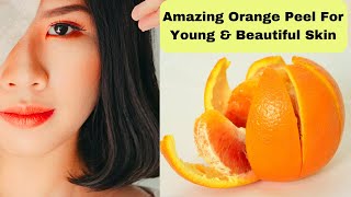 10 Amazing Benefits amp Remedies of Orange Peel for Young and Glowing Skin  Orange Peel Remedies [upl. by Buonomo580]