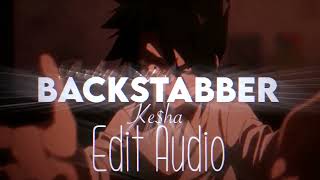 BackStabber Keha Edit Audio Taking Requests [upl. by Genovera]