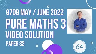 970932mj22 Video solution of Pure mathematics 3 MayJune 2022 paper 32 [upl. by Elleina45]