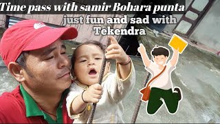 Just sad and fun Part 2 samr Bohara Punta and Tekenra bohara😃😄समीर सँग रमाईलाे 😍😙😙 [upl. by Regdor]